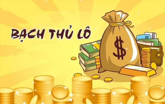 Tìm hiểu bạch thủ lô là gì